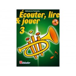 Ecouter, Lire & Jouer 3 - Cornet / Trompette - Méthode