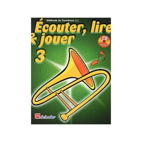 Ecouter, Lire & Jouer Trombone 3 - Clé Fa