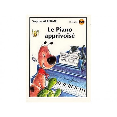 Piano apprivoisé (le) - Vol 1 - Méthode