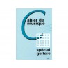 Cahier spécial guitare - Portées, tablatures, grilles.