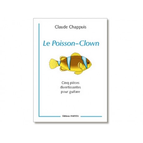 Le Poisson-Clown - de Claude Chappuis pour guitare
