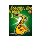 Ecouter lire & jouer 3 - Sax alto + CD - Méthode