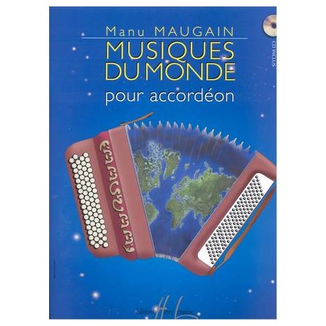 Musiques du monde pour accordéon + CD - Manu Maugain
