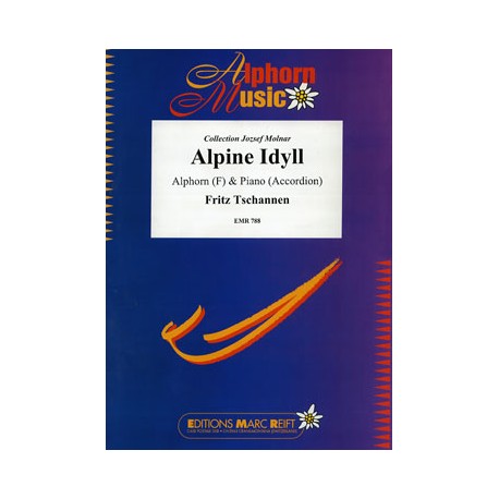 Alpine Idyll - TSCHANNEN, Fritz - Cor des alpes(F)/Accordéon