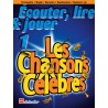 Les Chansons Célèbres - Ecouter, Lire & Jouer - Sib