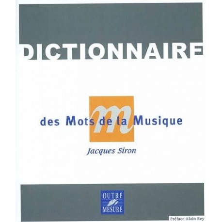 Dictionnaire des Mots de la Musique - Jacques SIRON