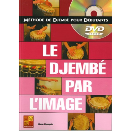 Le Djembé Par L'Image - Méthode  + DVD