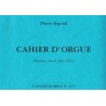 Cahier d'orgue - Pierre Segond - Psaumes, chorals, pièce libre