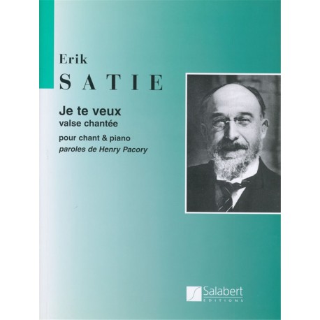 Je te veux (Valse chantée) - Voix + Piano