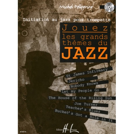 Jouer les grands thèmes du Jazz - Cornet, Trompette, Bugle
