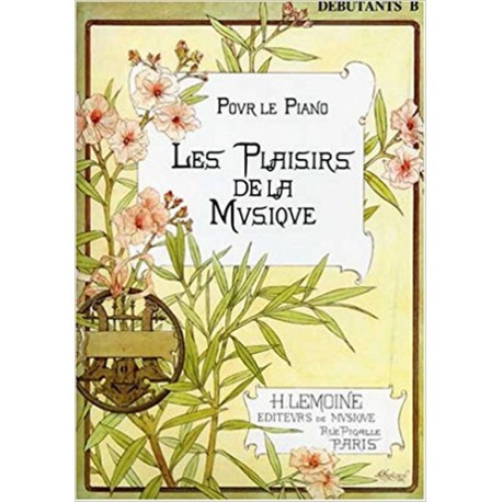 Plaisirs de la Musique (les) - vol. B Débutant