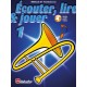 Ecouter, Lire & Jouer Trombone 1 - Clé Sol