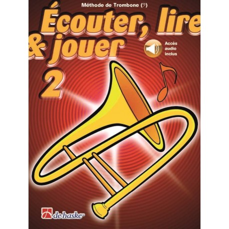 Ecouter, Lire & Jouer Trombone 2 - Clé Fa