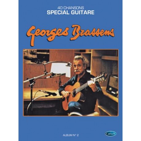 Brassens : Spécial Guitare Album N°2 - 40 Chansons