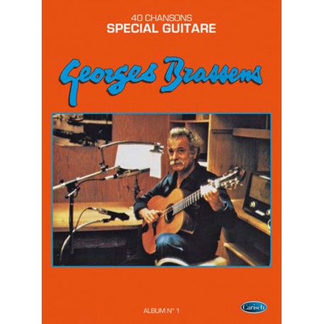 Brassens : Spécial Guitare Album N°1 - 40 Chansons