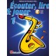 Ecouter lire & jouer 1 - Sax Alto + Accès Audio - Méthode