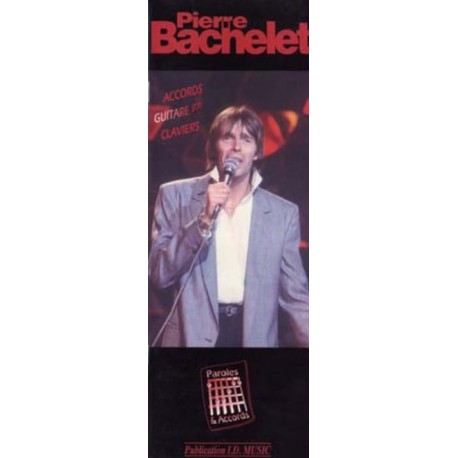 Pierre Bachelet - Paroles & Accords - LIQUIDATION50%