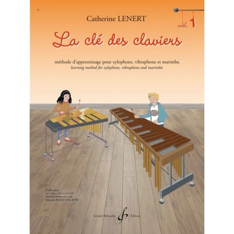 La Clé des claviers 1 - xylophone, marimba, vibraphone - méthode