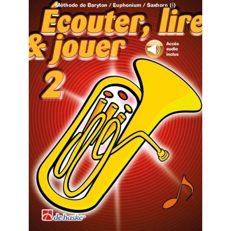 Ecouter, Lire & Jouer Vol. 2 - Baryton / Euphonium - Méthode