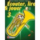 Ecouter, Lire & Jouer Vol. 3 - Baryton / Euphonium - Méthode