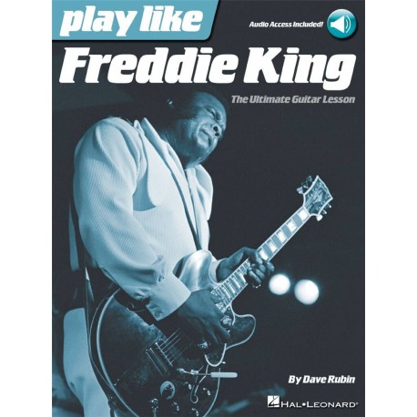 Play like Freddie King - Guitare